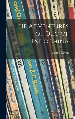 Libro The Adventures Of Duc Of Indochina - Nevins, Albert...