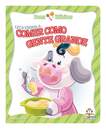 Bons hábitos: Leca ensina a comer como gente grande, de Klein, Cristina. Blu Editora Ltda em português, 2019