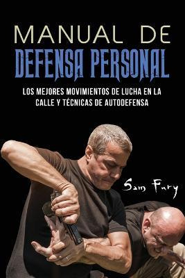 Libro Manual De Defensa Personal : Los Mejores Movimiento...