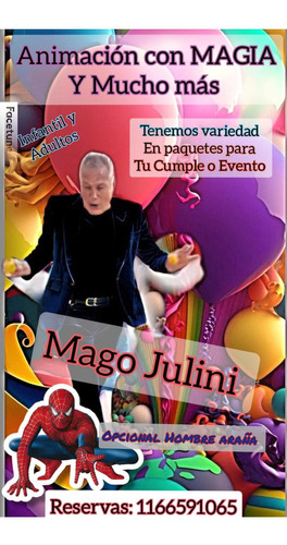Animación Infantil Con Magia . Mago Julini Y Mucho Más!!!