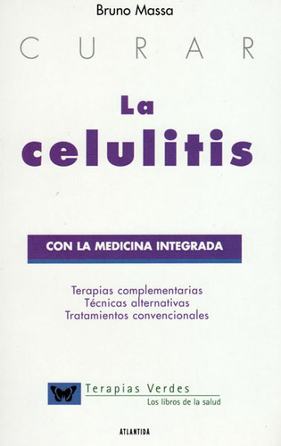 Curar La Celulitis Con La Medicina Integrada Terapias Comple