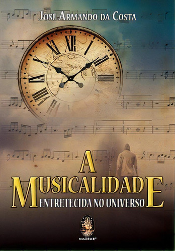 A Músicalidade: A Músicalidade, De Jose Armando Da Costa., Vol. Não Aplica. Editora Madras, Capa Mole Em Português