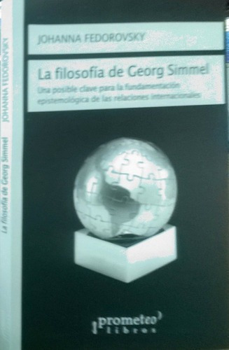 La Filosofía De Georg Simmel - Johanna Fedorovsky, de Johanna Fedorovsky. Editorial PROMETEO en español