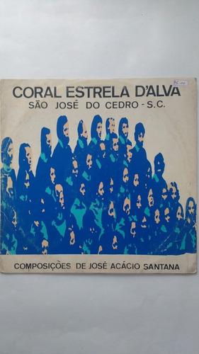 Lp Coral Estrela D'alva José Acacio Santana Frete Grátis