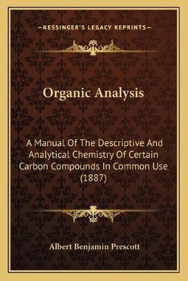 Libro Organic Analysis : A Manual Of The Descriptive And ...