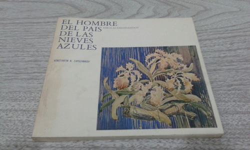 Libro El Hombre Del Pais De Las Nieves Azules / Zapozhnikov