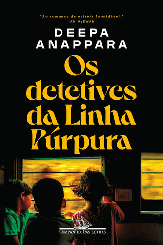 Os Detetives Da Linha Púrpura, de Anappra, Deepa. Editora Companhia das Letras, capa mole, edição 1 em português, 2023