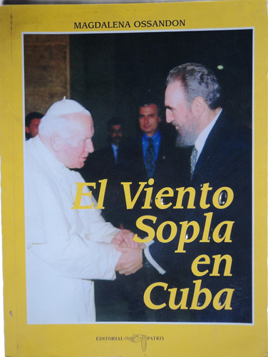 El Viento Sopla En Cuba, Magdalena Ossandón, 1998, Ed Patris