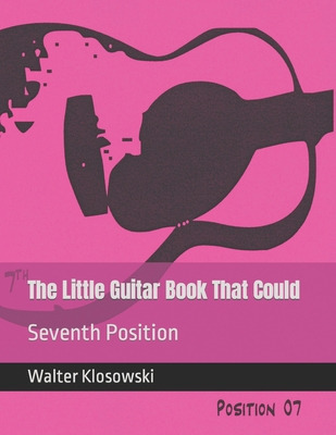 Libro The Little Guitar Book That Could: Seventh Position...