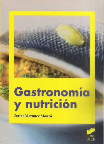 Libro Gastronomía Y Nutrición De Javier Martínez Monzó