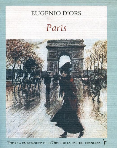 Paris, De D'ors, Eugenio., Vol. 1. Editorial Funambulista, Tapa Blanda, Edición 01 En Español, 2008