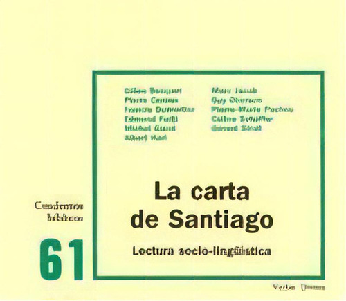 La Carta De Santiago: Lectura Socio-lingüística, De Equipo Cahiers Evangile. Cuadernos Bíblicos, Vol. 1. Editorial Editorial Verbo Divino, Tapa Blanda En Español