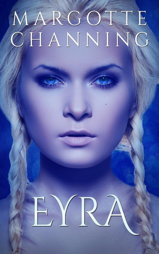Libro: Eyra: Una Historia De Amor, Pasión Y Sexo De Vikingos