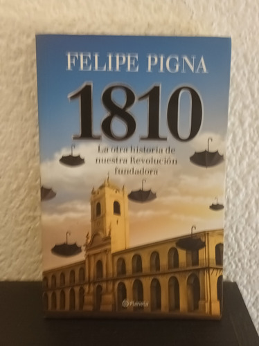 1810 Pigna - Felipe Pigna