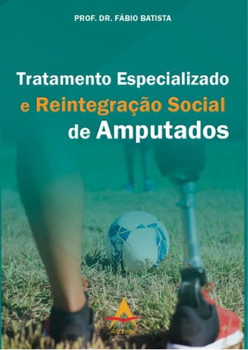 Tratamento Especializado De Amputados, De Fabio Batista., Vol. 1. Editora Andreoli, Capa Mole Em Português, 2022