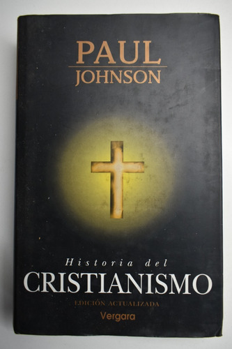 Historia Del Cristianismo Paul Johnson                  C113