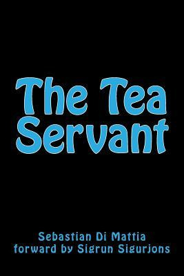 Libro The Tea Servant - Sebastian Di Mattia