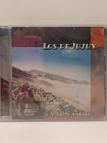 Los De Jujuy Si Te Habré Andado... Cd Nuevo 