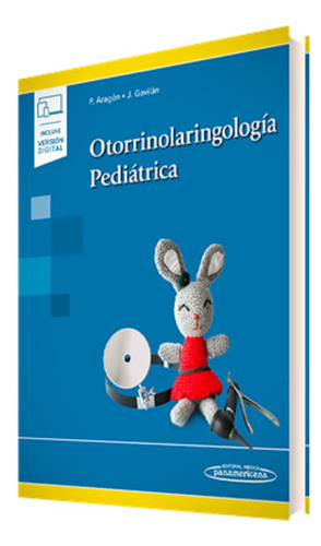 Otorrinolaringologia Pediatrica Aragon + Version Digital