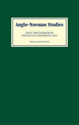 Libro Anglo-norman Studies Xxxv - David Bates