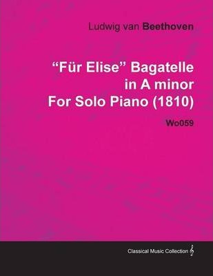 Libro  Fur Elise  Bagatelle In A Minor By Ludwig Van Beet...