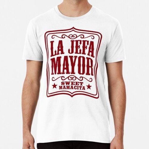 Remera La Jefa Mayor Dulce Mamacita Algodon Premium