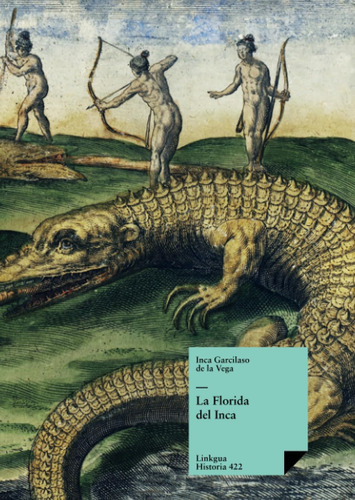 Libro: La Florida Del Inca (historia) (spanish Edition)