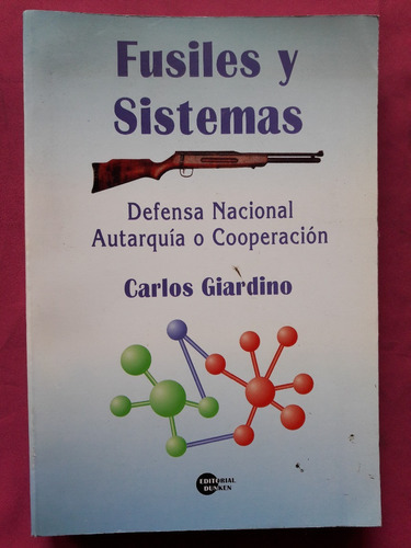 Fusiles Y Sistemas - Carlos Giardino