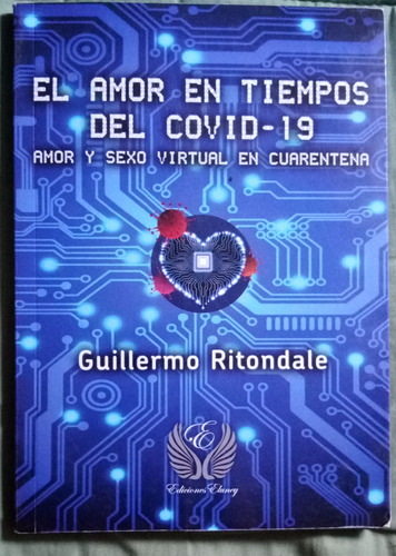 El Amor En Tiempos Del Covid-19: Amor Y Sexo Virtual