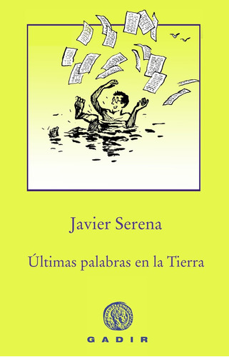 Ultimas Palabras En La Tierra - Serena, Javier