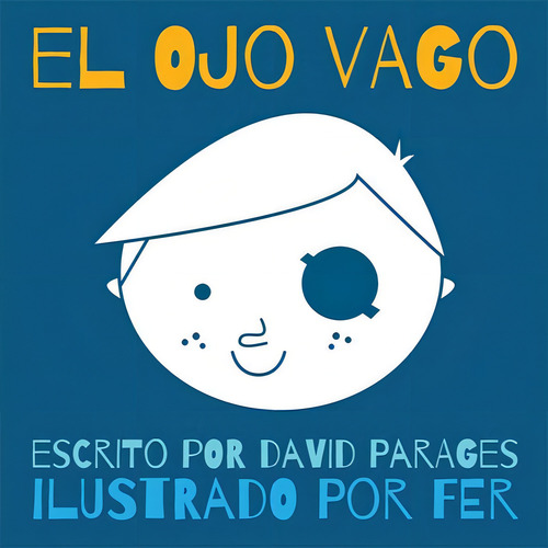 El ojo vago, de Parages Martínez, David. Editorial Descrito Ediciones, tapa dura en español