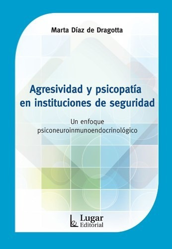 Libro Agresividad Y Psicopatia En Instituciones De Seguridad