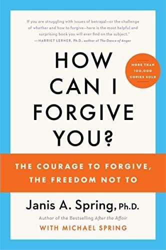 Book : How Can I Forgive You? The Courage To Forgive, The..