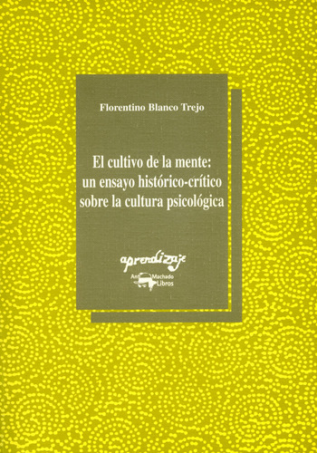 Cultivo De La Mente - Blanco Trejo,florentino