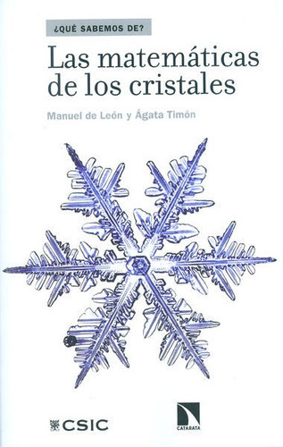 Las matemÃÂ¡ticas de los cristales, de de León Rodríguez, Manuel. Editorial Consejo Superior de Investigaciones Cientificas, tapa blanda en español