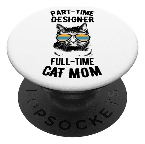 Parttime Cat Mom - Soporte Para Telefonos Y Tabletas, Negro