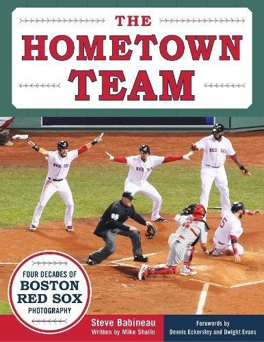 The Hometown Team Four Decades Of Boston Red Sox Photography