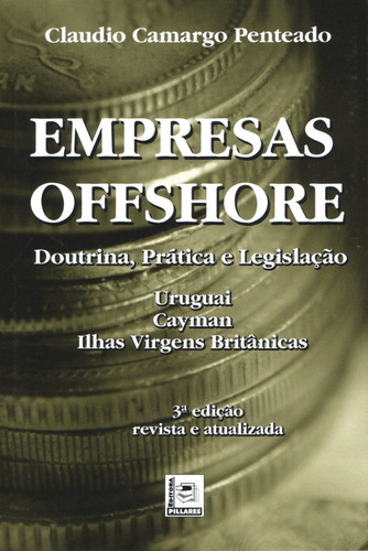Empresas Offshore: Doutrina, Prática E Legislação, De Claudio Camargo Penteado. Editora Pillares Em Português