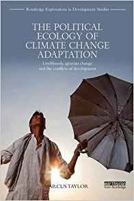 The Political Ecology Of Climate Change Adaptation Livelihoo