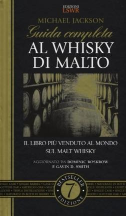 Guida Completa Al Whisky Di Malto - Michael Jacks (italiano)