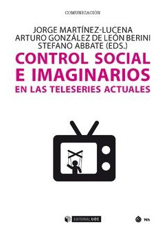 Control Social E Imaginarios En Las Teleseries Actuales