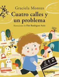 Cuatro Calles Y Un Problema - Graciela Montes Y Guido  Indi