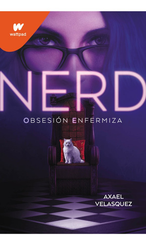 Nerd 1 - Obsesión Enfermiza  - Velasquez, Axael