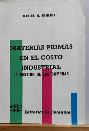 Materias Primas En El Costo Industrial /carlos M.gimenez