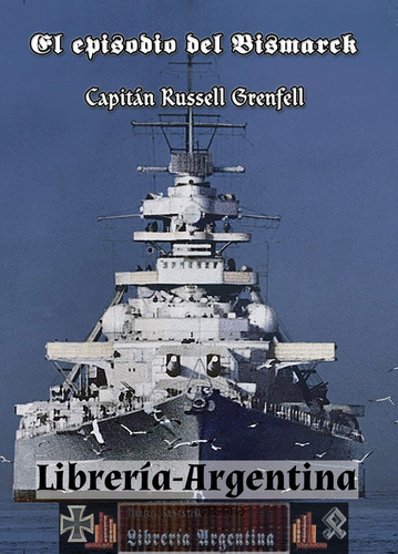 Libro Odio Incondicional - Capitán Russell Grenfell, R. N