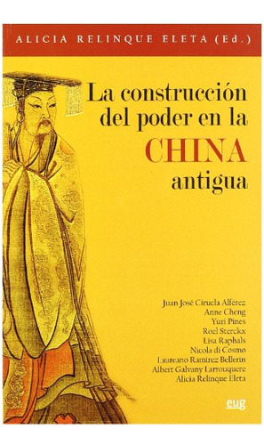 Libro La Construccion Del Poder En China Antigua De Relinque