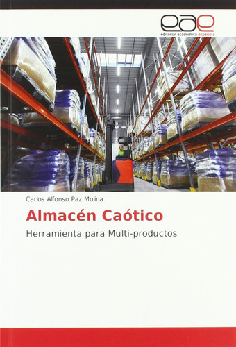 Libro: Almacén Caótico: Herramienta Para Multi-productos (sp