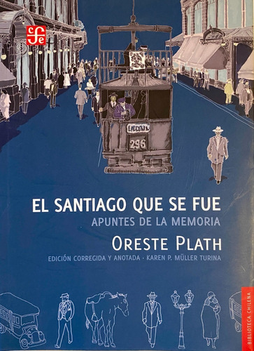 El Santiago Que Se Fue Oreste Plath Apuntes De La Memoria