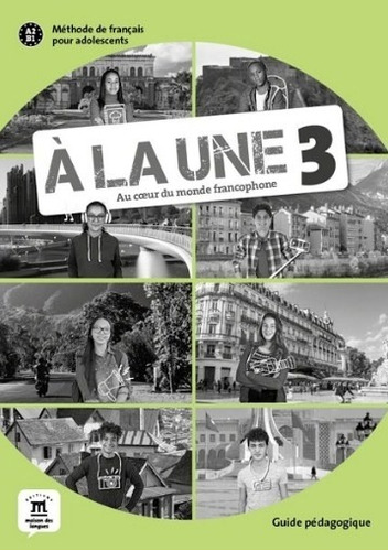A La Une 3 - Guide Pedagogique, de No Aplica. Editorial FLE, tapa blanda en francés, 2019