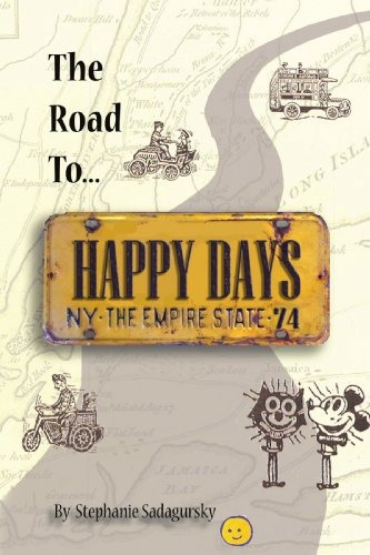 The Road To Happy Days A Memoir Of Life On The Road As An An